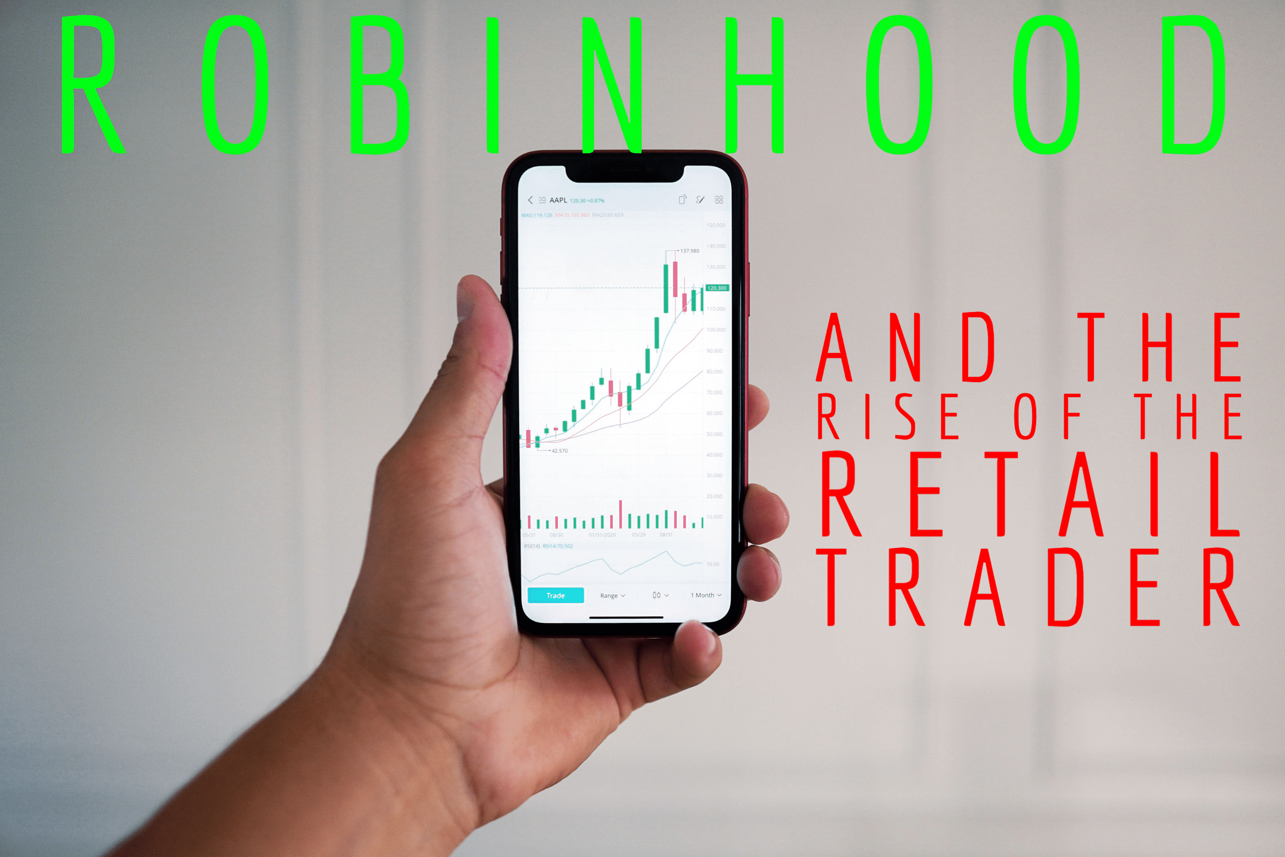 A hand holding a phone showing a chart of a stock - Robinhood and the rise of the retail investor