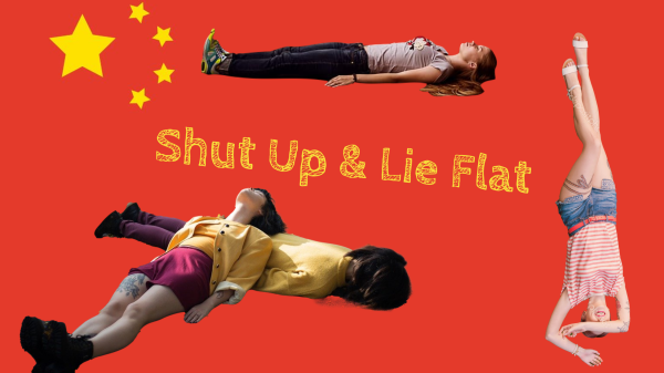 Chinese flag in background With individuals lying down in the foreground. "Shut Up & Lie Flat" text displayed