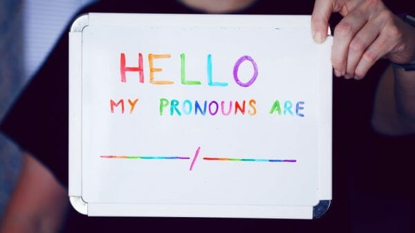 Photo of whiteboard which reads: 'hello my pronouns are'