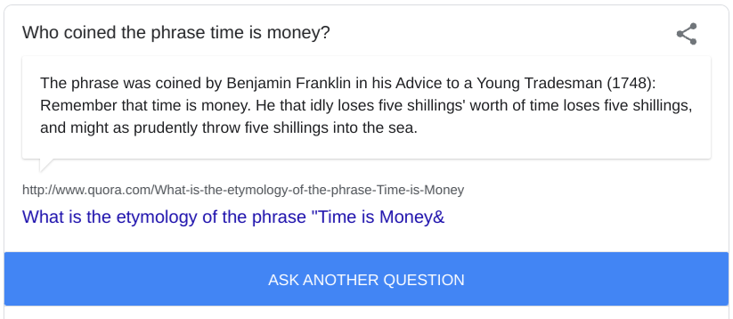 I'm Feeling Curious question #4

Who coined the phrase time is money?

Answer:
Benjamin Franklin