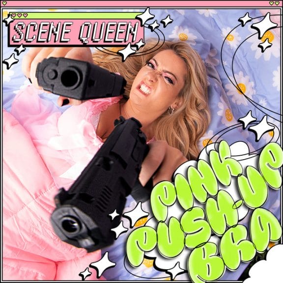 Cover art for Pink Push-Up Bra. Scene Queen is lying on a purple bedspread, with a pink dress and pointing guns towards the camera. The title of the song is on the lower right in green bubble writing.