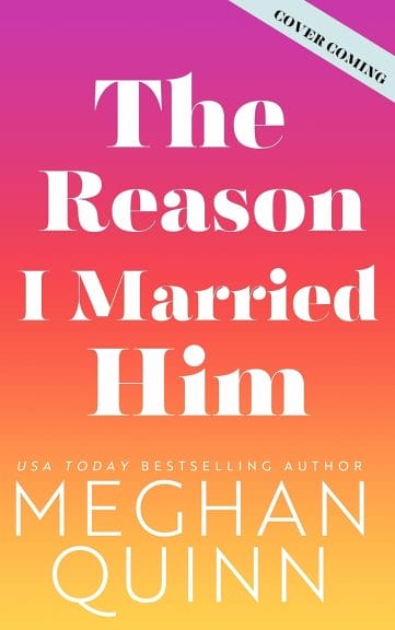 Romance Books - The Reason I Married Him by Meghan Quinn