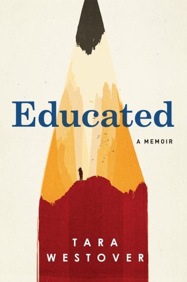 Educated: A Memoir by Tara Westover book cover 