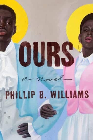 Ours by Phillip B. Williams Book Cover