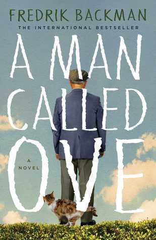 A Man Called Ove by Fredrick Backman and Henning Koch