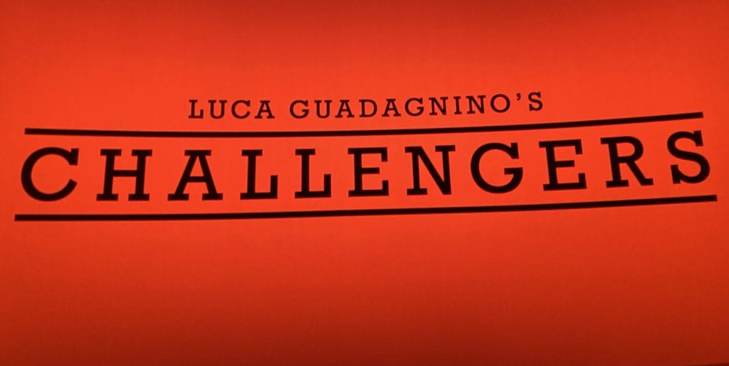 A red screen at the film's end credit's that reads "Luca Gudagnino's Challengers"