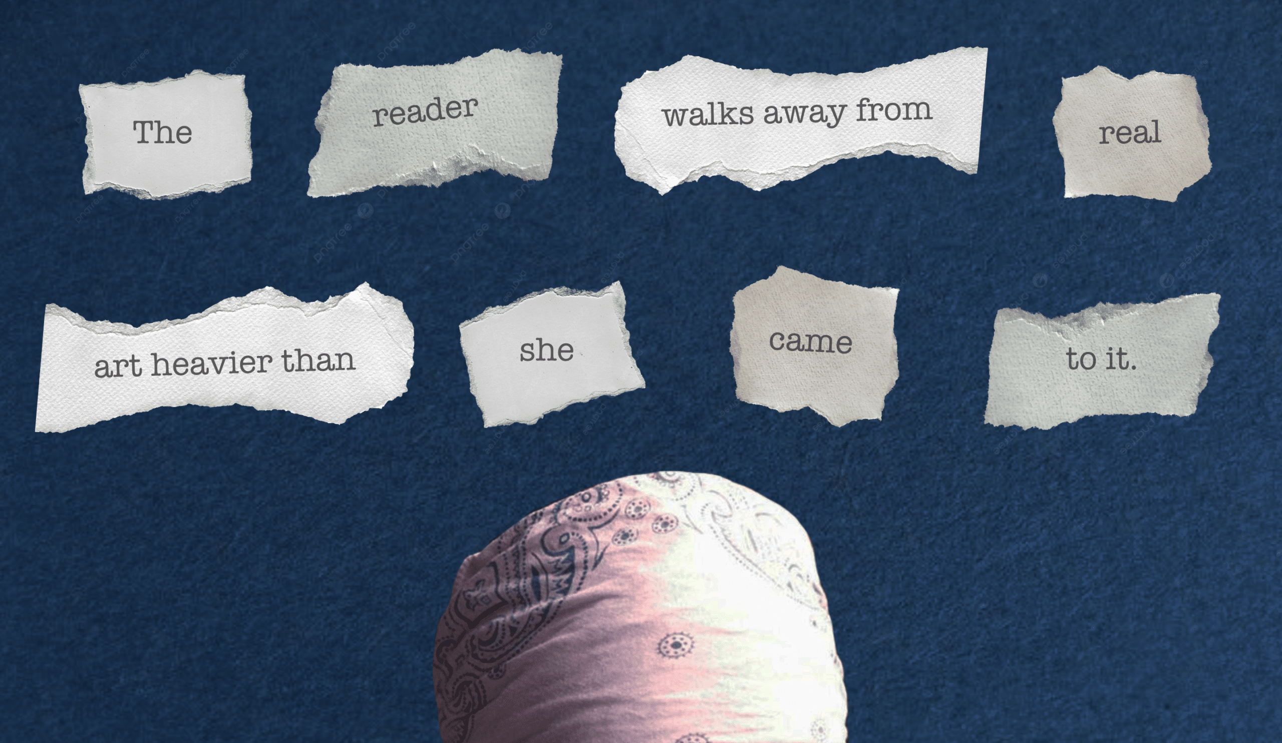 Words on torn paper reading: "The reader walks away from real art heavier than she came to it". Beneath is an image of David Foster Wallace's bandana, white with black details.