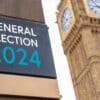 General Election 2024 sign in front of Westminster