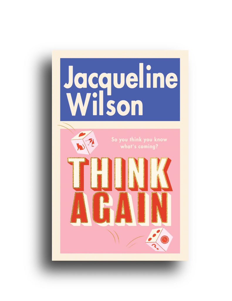Cover of Think Again by Jacqueline Wilson, with blue, pink, and red tones and two dice