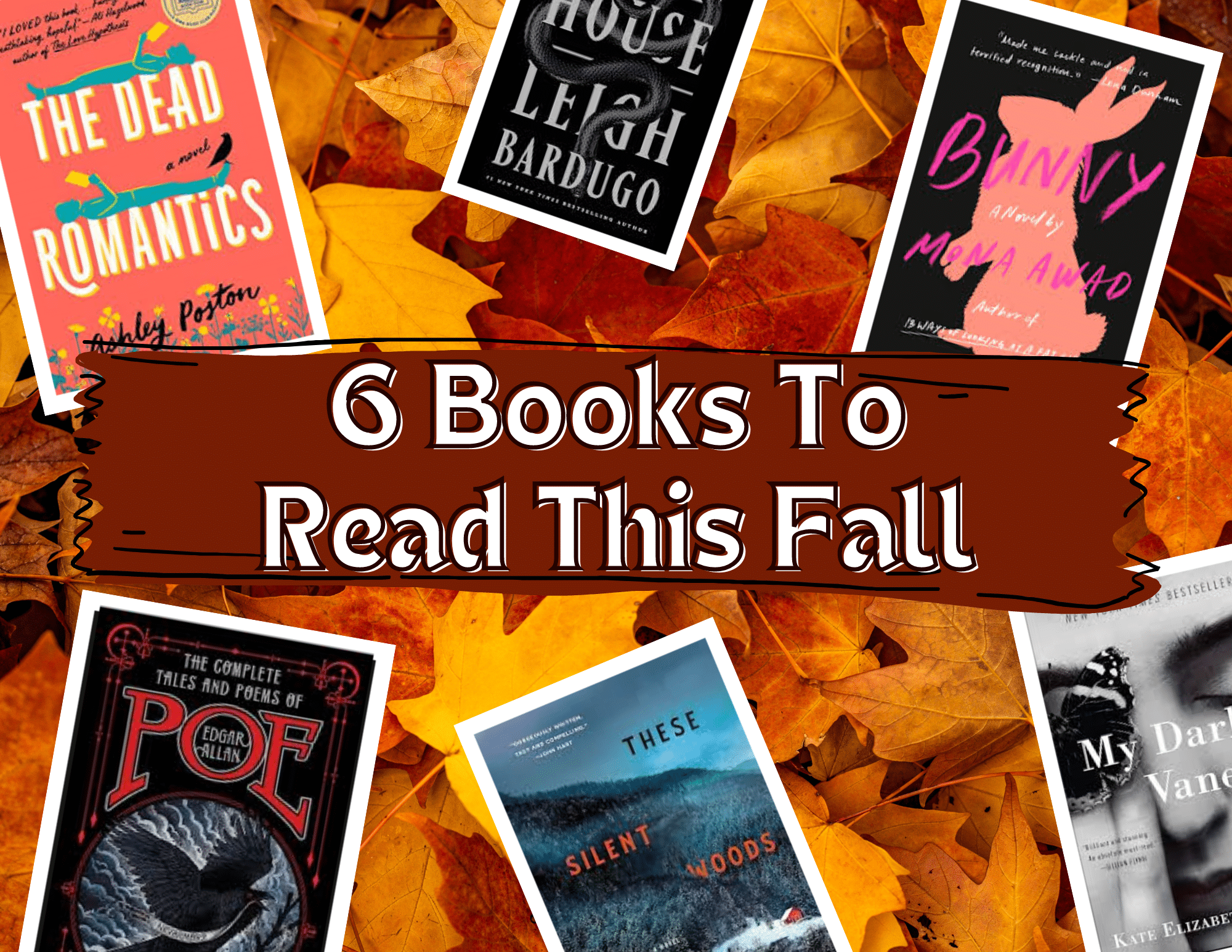 Fall leaves backgrounds. 6 book covers around text saying the article title, 6 Books To Read This Fall
