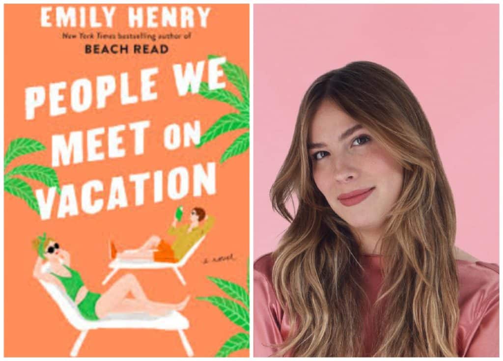 Cover of People We Meet on Vacation and picture of author Emily Henry