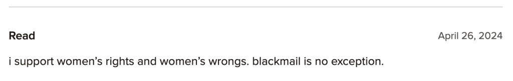Goodreads review: 'Read: I support women's rights and women's wrongs, blackmail is no exception.'