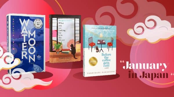 Book recommendations for January in Japan: Water Moon, What You Are Looking For Is in the Library, and Before the Coffee Gets Cold