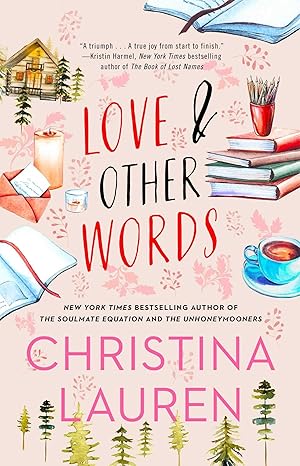 Love and Other Words by Christina Lauren, which contains the friends to lovers book trope