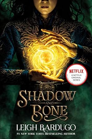 Shadow and Bone by Leigh Bardugo, the first book in the Shadow and Bone series by Leigh Bardugo