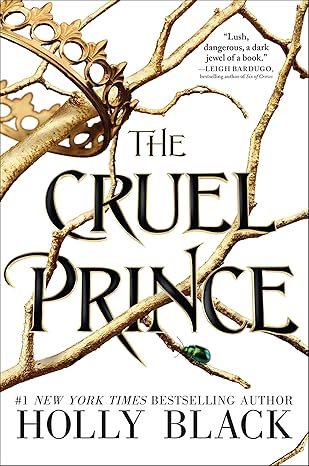 The Cruel Prince by Holly Black, the first book in the Folk of the Air trilogy by Holly Black