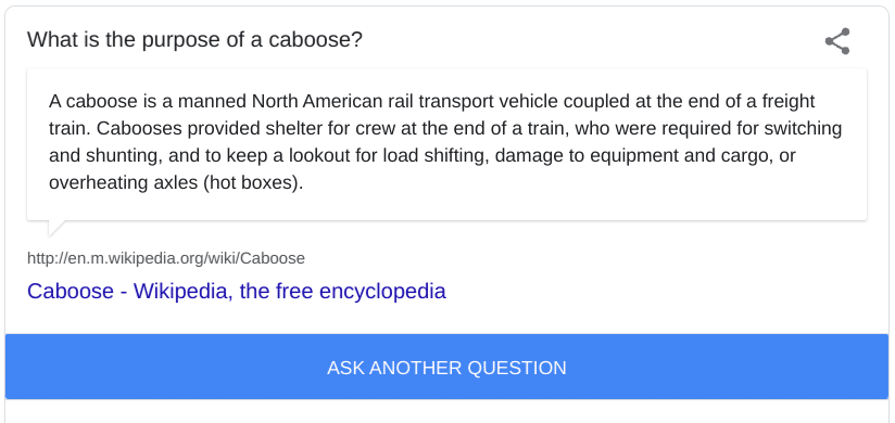 google i'm feeling curious : What is the purpose of a caboose on a train? Answer from Wikipedia: The caboose is the support carriage at the end of a train link hosting facilities for workers who control the shifters and breaks of the train.