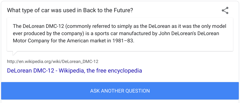 I'm feeling curious, Google quiz question is: what car in Back to The Future movie? The funny quiz answer is DMC 12 car