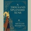 A Thousand Splendid Suns by Khaled Hosseini