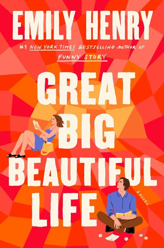 The cover of Emily Henry's enemies-to-lovers book Great Big Beautiful Life