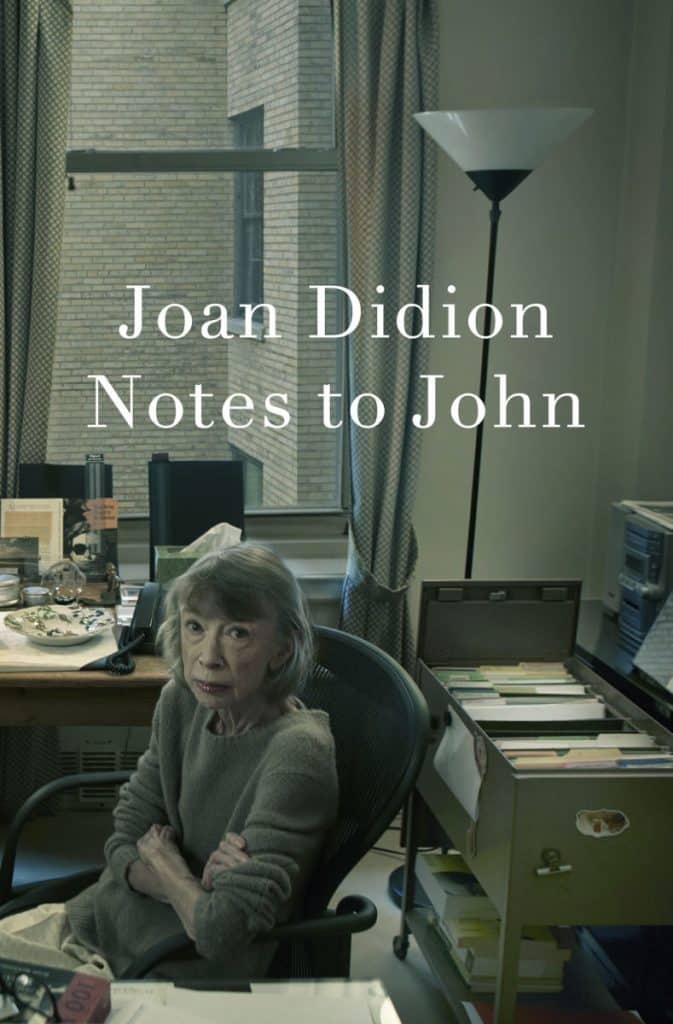 Book Cover of Notes to John by Joan Didion. The cover features a portrait of an older Joan Didion.