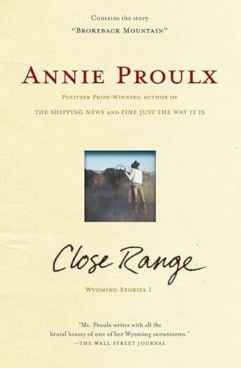 Close Range: Wyoming Stories contains the short story, Brokeback Mountain