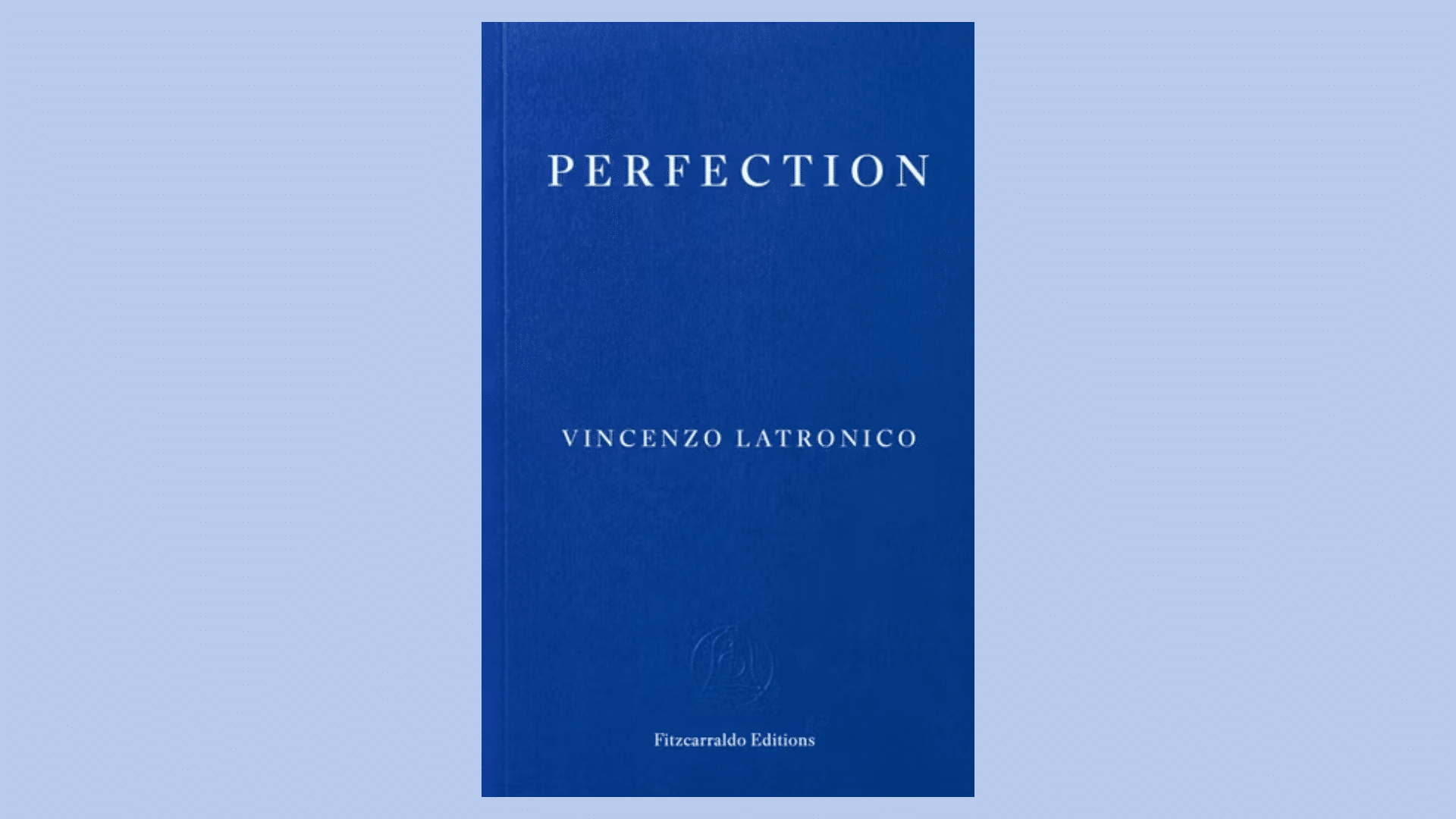 Cover of the novel 'Perfection' by Vincenzo Latronico