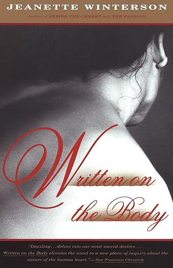 Written on the Body by Jeanette Winterson is a postmodern book about love.