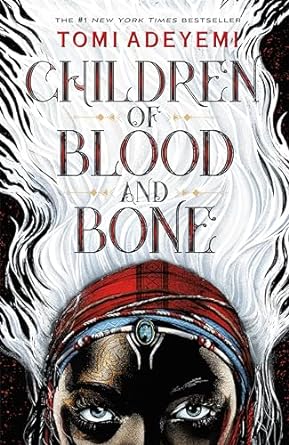 Cover of the novel "Children of Blood and Bone" by Tomi Adeyemi.