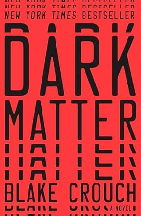 Cover of the novel "Dark Matter" by Blake Crouch.