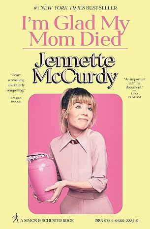 Cover of the novel "I'm Glad My Mom Died" by Jennette McCurdy.