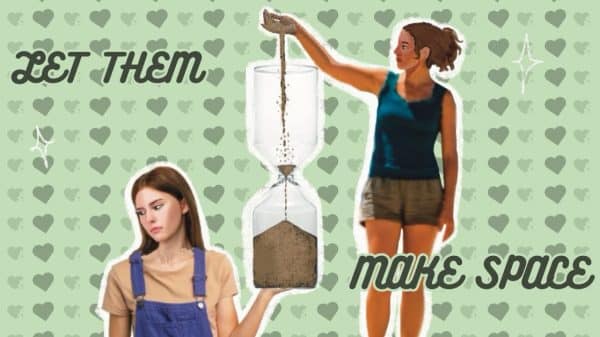 A woman pours sand into an hourglass, while her friend pours nothing. On a green background with dark green hearts, the words "let them" and "make space" advise the woman to step back from the unequal friendship.