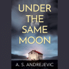 Book cover of "Under The Same Moon" with a house in the middle of a field
