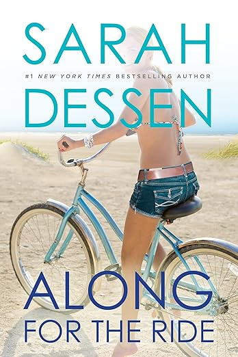 Cover of Sarah Dessen's novel "Along for the Ride." Features a teen girl riding a blue vintage bike on the beach.