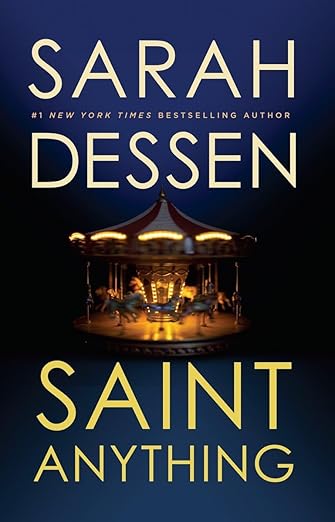 Cover of Sarah Dessen's novel "Saint Anything." Image of a moving carousel with a dark blue background.