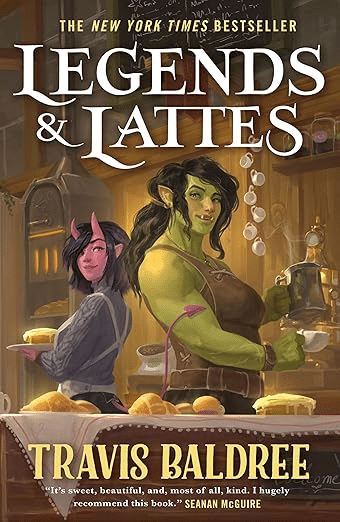 Legends and Lattes by Travis Baldree