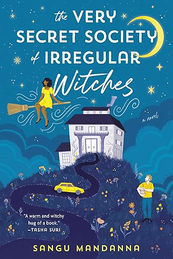 The Very Secret Society of Irregular Witches by Sangu Mandanna