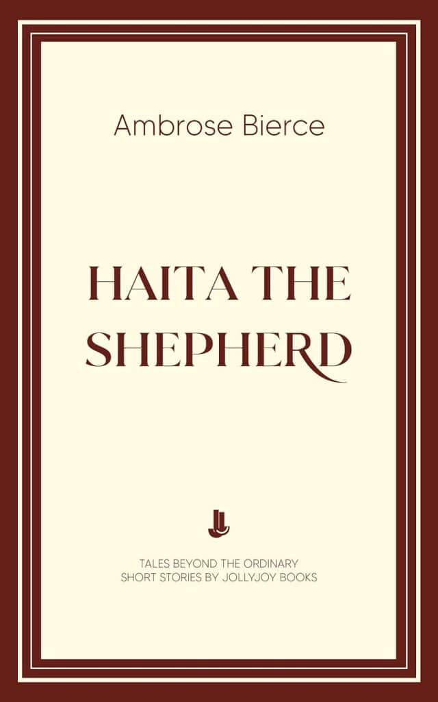 Haita the Shepherd (1891) Ambrose Biere's Short Story (Credit: Amazon)