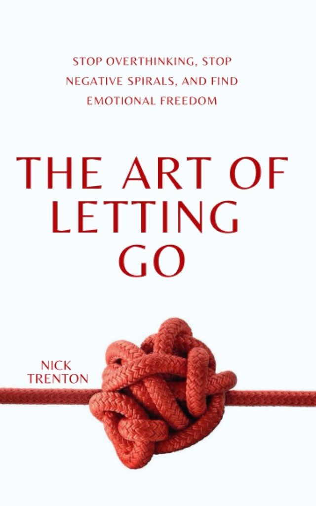 Front cover of The Art of Letting Go by Nick Trenton