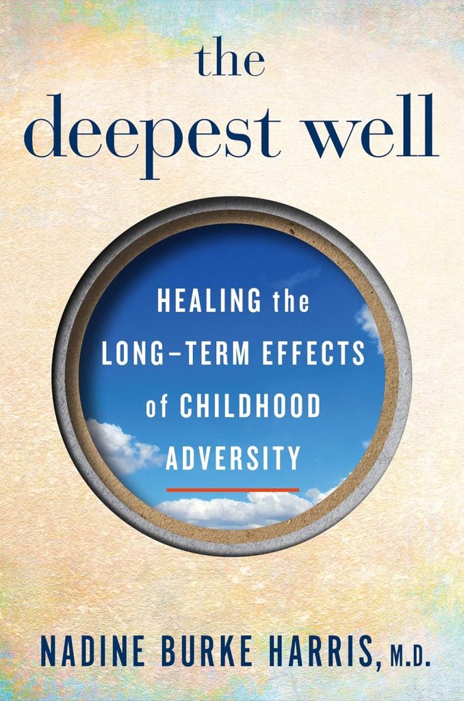Front cover of The Deepest Well by Nadine Burke Harris
