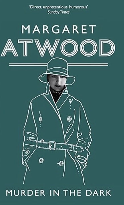 Murder in The Dark by Margaret Atwood