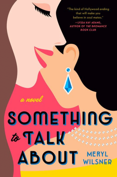 The cover of "Something to Talk About" by Meryl Wilsner.
