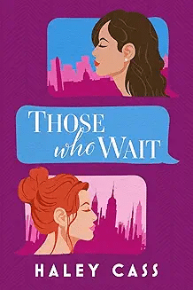 The cover of "Those Who Wait" by Hailey Cass.