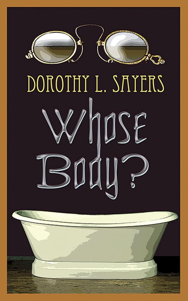 'Whose Body?' by Dorothy L. Sayers promotional book cover. Featured in the article "5 Mystery Novels That Inspired the Knives Out Trilogy"