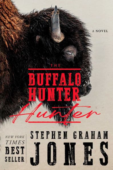 promotional book cover of The Buffalo Hunter Hunter by Stephen Graham Jones, recommended in the article 'your next read according to the oscars'