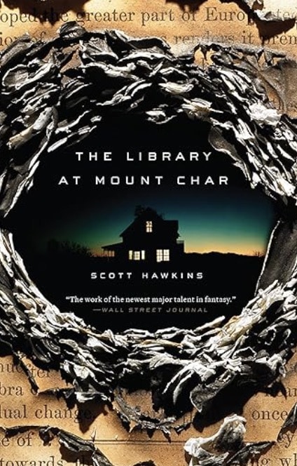 The Library at Mount Char by Scott Hawkins