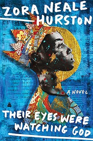 Their Eyes Were Watching God by Zora Neale Hurston, a timeless Harlem Renaissance novel.